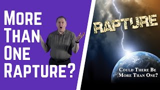 Rapture: Could there be more than one? Pre-Tribulation, Post-Tribulation, Mid Tribulation? 30-5-2020