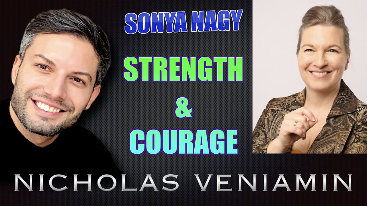 Sonya Nay Discusses Strength & Courage with Nicholas Veniamin 5-8-2021