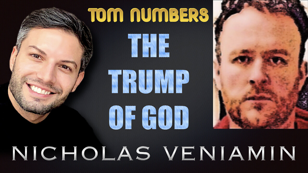 Tom Numbers Discusses The Trump Of God with Nicholas Veniamin 11-8-2021