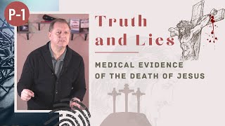 Truth and Lies P-1 Questions about The Bible | Evidence of Jesus Death & Crucifixion of Christ 16-4-2021