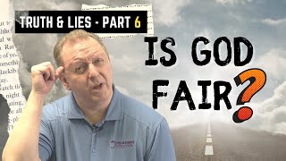 Truth and Lies P-6 Questions about The Bible | Is God Just? What is Righteousness? | Faith vs Belief 30-7-2021