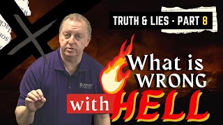Truth and Lies P-8 Questions about The Bible | Is Hell Eternal? | Hell in the Bible 27-8-2021