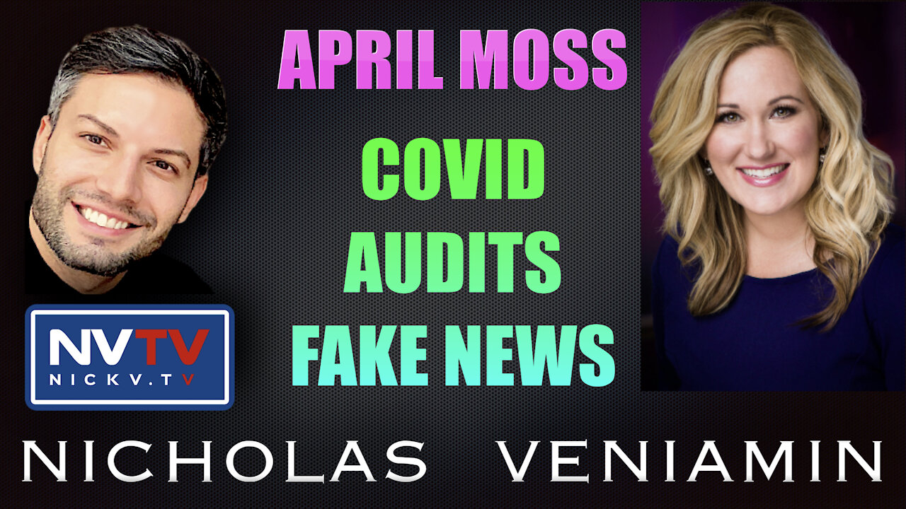 April Moss Discusses Covid, Audits and Fake News with Nicholas Veniamin 27-9-2021