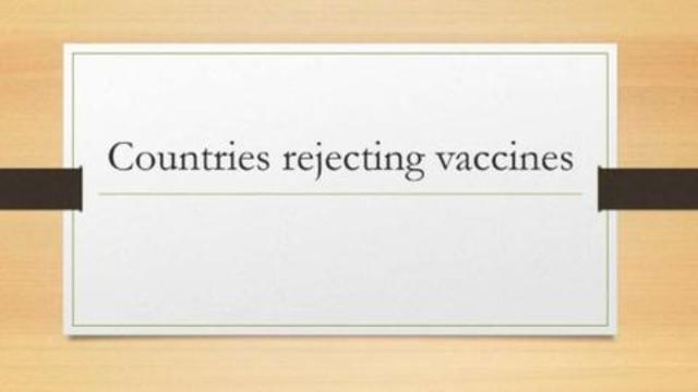 Countries rejecting the vaccine 6-9-2021