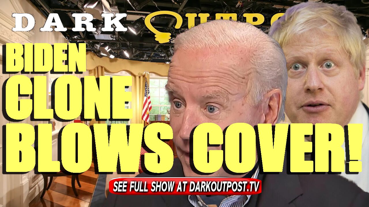 Dark Outpost 09-24-2021 Biden Clone Blows Cover! 24-9-2021