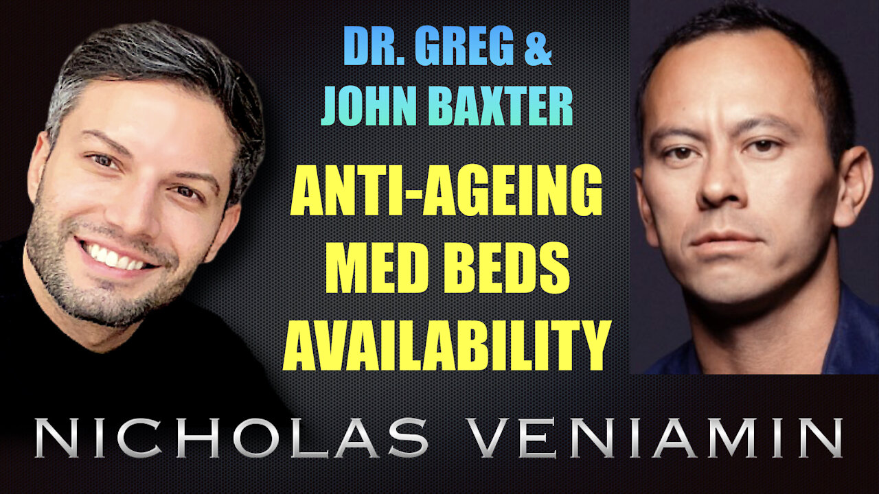 Dr Greg & John Baxter Discusses Anti-Ageing Med Beds with Nicholas Veniamin 16-9-2021