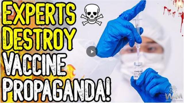 EXPOSED! - Experts DESTROY Vaccine Propaganda! - The TRUTH Is UNSTOPPABLE! 3-9-2021