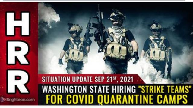 EXPOSED !! WASHINGTON STATE HIRING "STRIKE TEAMS" FOR COVID QUARANTINE CAMPS !! MUST WATCH !! 22-9-2021