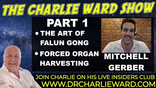 FORCED ORGAN HARVESTING WITH MITCHELL GERBER & CHARLIE WARD 28-9-2021