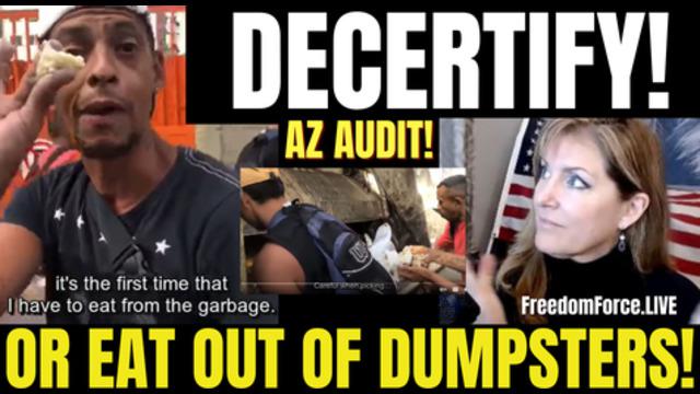 FREEDOM FORCE BATTALION: DECERTIFY AZ OR EAT OUT OF GARBAGE TRUCKS 26-9-2021