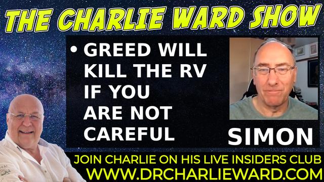 GREED WILL KILL THE RV IF YOU ARE NOT CAREFUL! WITH SIMON PARKES & CHARLIE WARD 27-9-2021