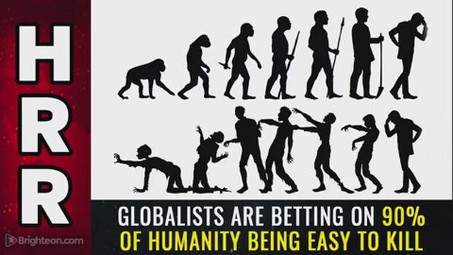 Globalists are betting on 90% of humanity being EASY to kill 28-9-2021