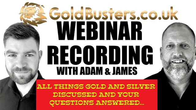 GoldBusters Webinar Recording - All things Gold & Silver discussed & your questions answered… 25-9-2021