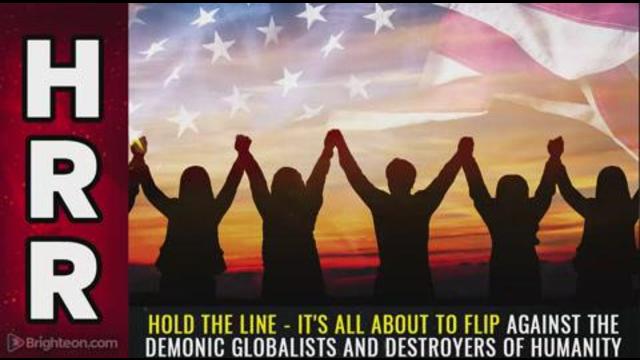 HOLD THE LINE - It's all about to flip against the demonic globalists and destroyers of humanity 30-9-2021