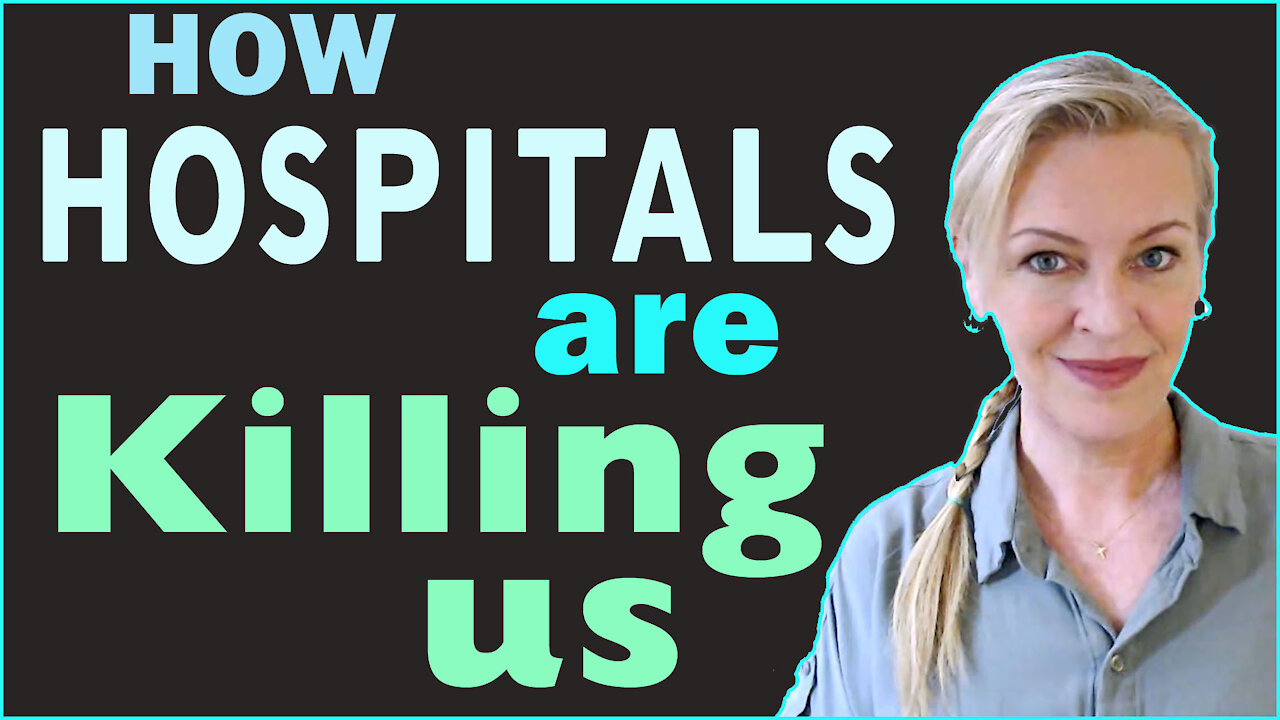 How Hospitals are Killing Us 17-9-2021