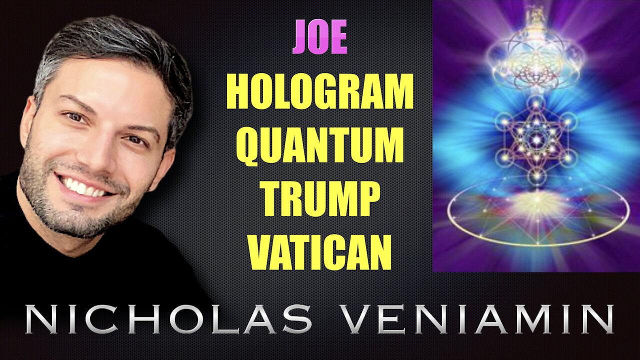 Joe Discusses Hologram, Quantum, Trump and Vatican with Nicholas Veniamin 24-9-2021