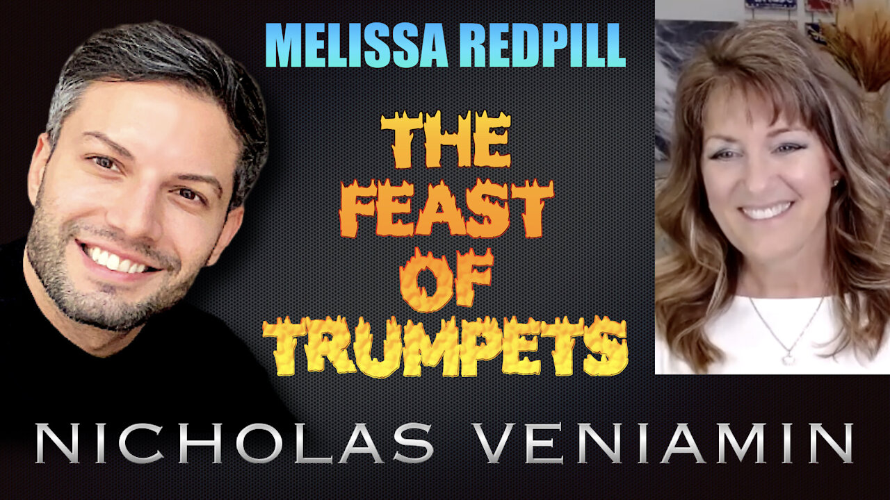 Melissa Redpill Discusses The Feast Of Trumpets with Nicholas Veniamin 7-9-2021