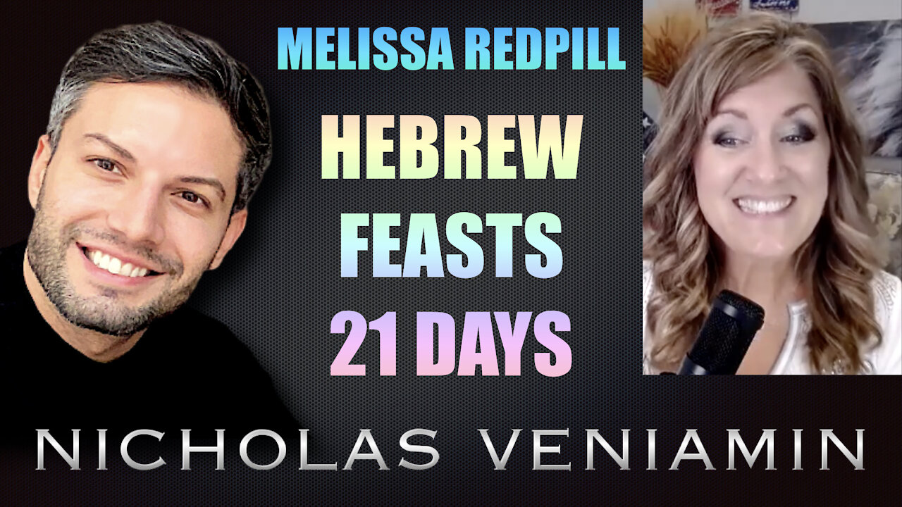 Melissa Redpilll Discusses Hebrew Feasts 21 Days with Nicholas Veniamin 21-9-2021