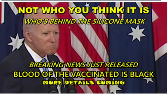 NOT WHO YOU THINK IT IS - BLOOD OF VACCINATED IS BLACK - ILLEGAL IMMIGRANTS EXEMPT FROM DEATH VAX !! 18-9-2021