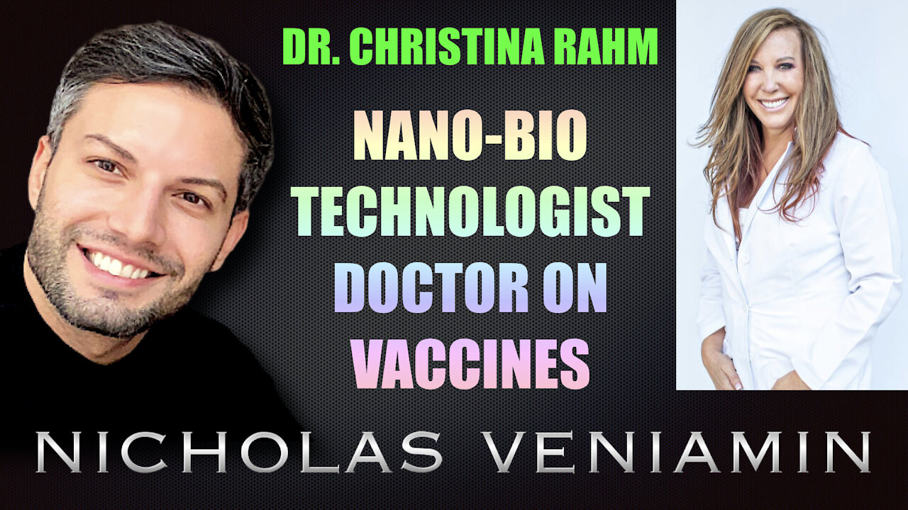 Nano Bio Technologist Dr Christina Rahm Discusses Vaccines with Nicholas Veniamin 22-9-2021