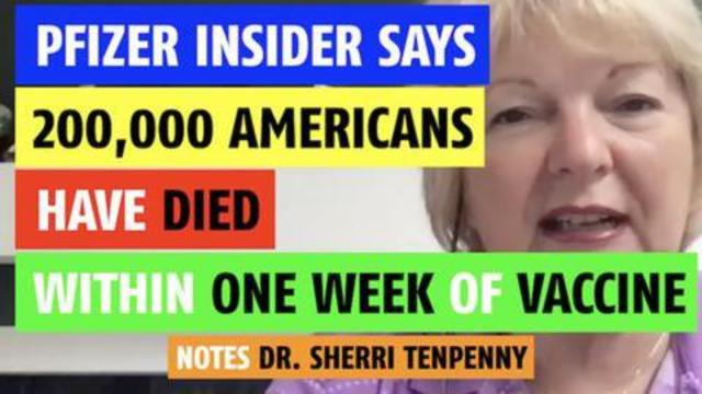 Pfizer insider says 200,000 Americans have died within one week of getting the clot shot 13-9-2021