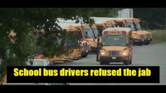 School Bus drivers get and A+ School gets an F. Bus Drivers say no to vaccination and walk out 4-7-2021