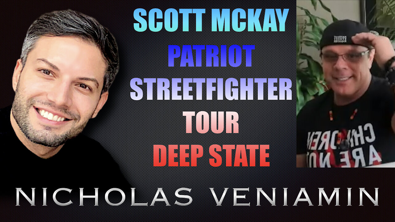 Scott McKay Discusses Patriot Streetfighter Tour and Deepstate with Nicholas Veniamin 1-9-2021