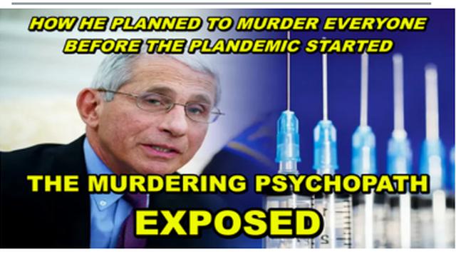 THE LYING, FILTHY, MURDERING, SCUMBAG, PSYCHOPATH FAUCI EXPOSED FOR WHO HE REALLY IS - MURDERER 8-9-2021