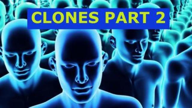 THEY HAVE BEEN CLONING HUMANS FOR WELL OVER 50 YEARS NOW Part 2 of 2 13-9-2021