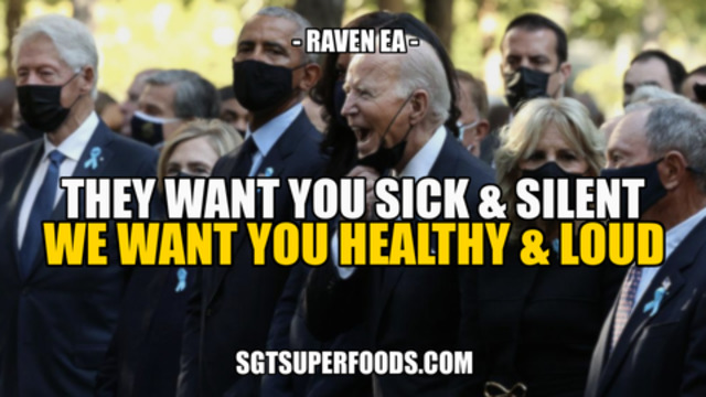 THEY WANT YOU SICK, WEAK & SILENT. WE WANT YOU HEALTHY, STRONG & LOUD 13-9-2021