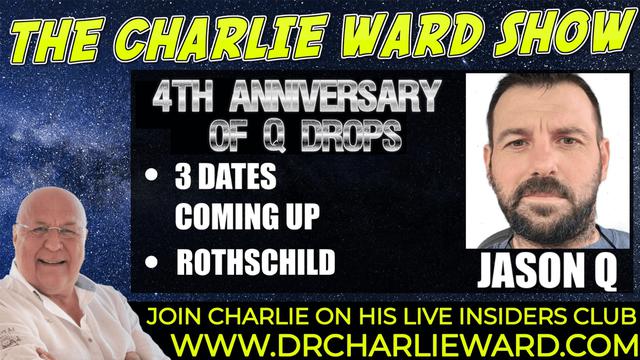 4TH ANNIVERSARY OF Q DROPS, 3 DATES COMING UP, ROTHSCHILD WITH JASON Q & CHARLIE WARD 29-10-2021