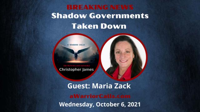 BREAKING NEWS SHADOW GOVERNMENT IS BEING TAKEN DOWN - MARIA ZACK 8-10-2021