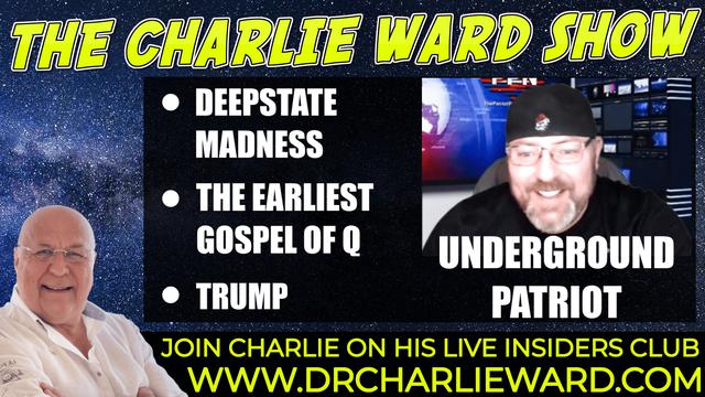 DEEPSTATE MADNESS,THE EARLIEST GOSPEL OF Q WITH UNDERGROUND PATRIOT & CHARLIE WARD 21-10-2021