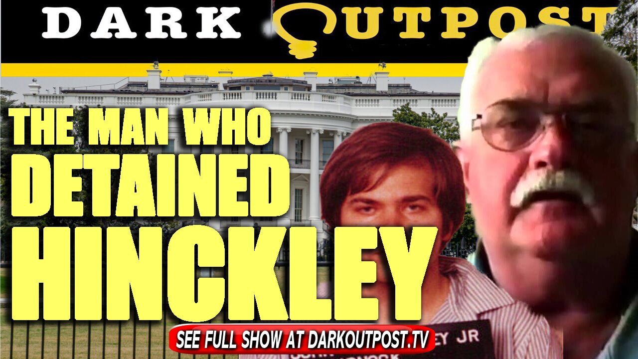 Dark Outpost 10-01-2021 The Man Who Detained Hinckley 1-10-2021