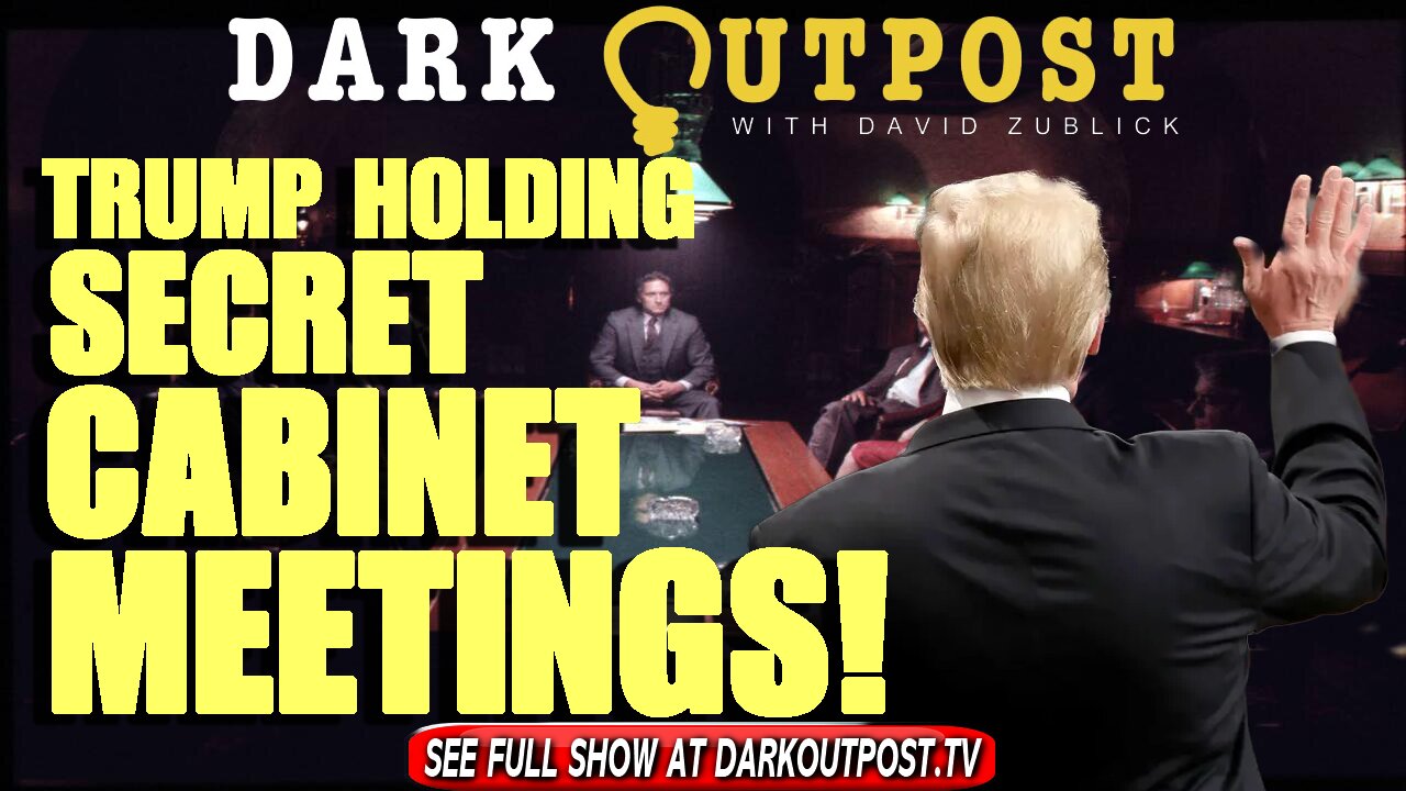 Dark Outpost 10-12-2021 Trump Holding Secret Cabinet Meetings! 12-10-2021