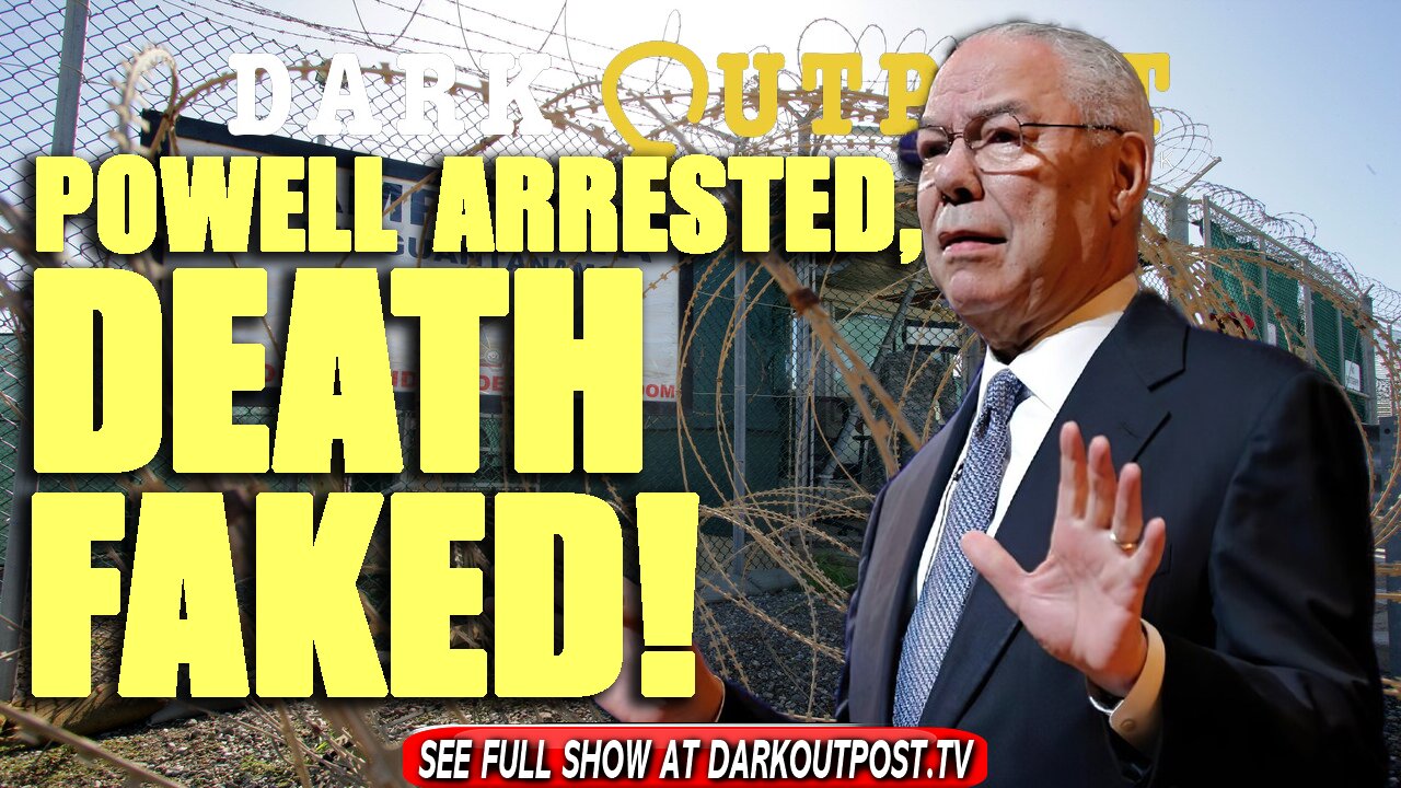 Dark Outpost 10-18-2021 Powell Arrested, Death Faked! 18-10-2021