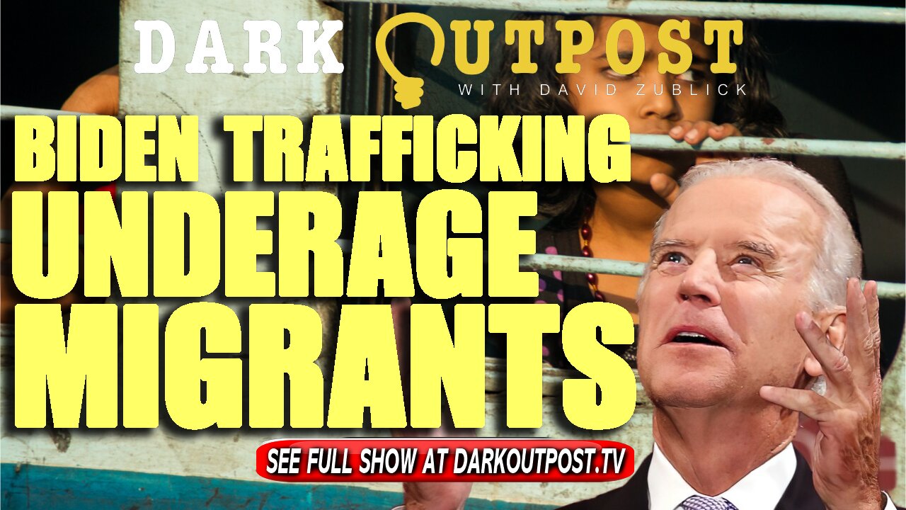 Dark Outpost 10-21-2021 Biden Trafficking Underage Girls 21-10-2021