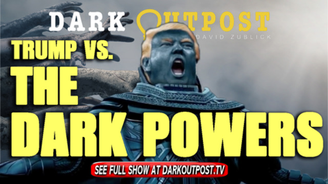 Dark Outpost 10-27-2021 Trump Vs. The Dark Powers 28-10-2021