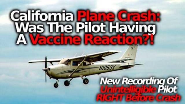 Deadly California Plane Crash: Was A Vaccine Reaction To Blame?! Cessna Crashes Into Family Homes 12-10-2021