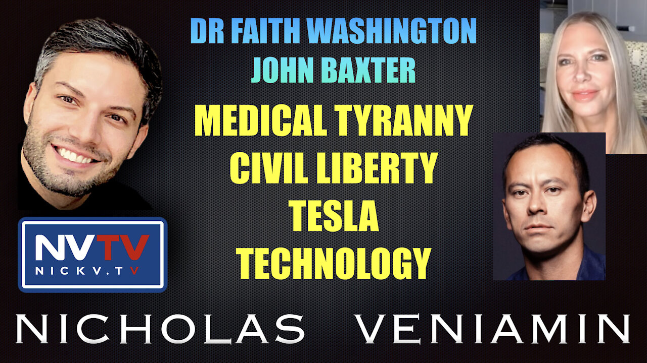 Dr. Faith Washington & John Baxter Discusses Medical Tyranny & Civil Liberty with Nicholas Veniamin 14-10-2021