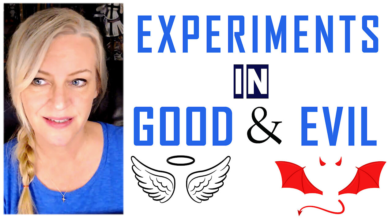 EXPERIMENTS IN GOOD & EVIL - FREEFORM FRIDAY 8-10-2021