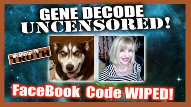 GENE DECODE! FACEBOOK DATA WIPE! DEEPEST DUMBS! PORTALS CLOSED! 8-10-2021