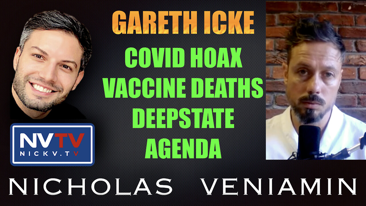 Gareth Icke Discusses Covid Hoax, Vaccine Deaths and Deep State Agenda with Nicholas Veniamin 21-10-2021