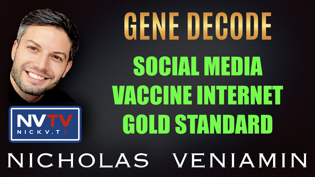 Gene Decode Discusses Social Media, Vaccine Internet and Gold Standard with Nicholas Veniamin 4-10-2021