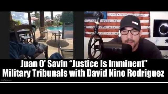 Juan O' Savin “Justice Is Imminent” Military Tribunals with David Nino Rodriguez 14-10-2021