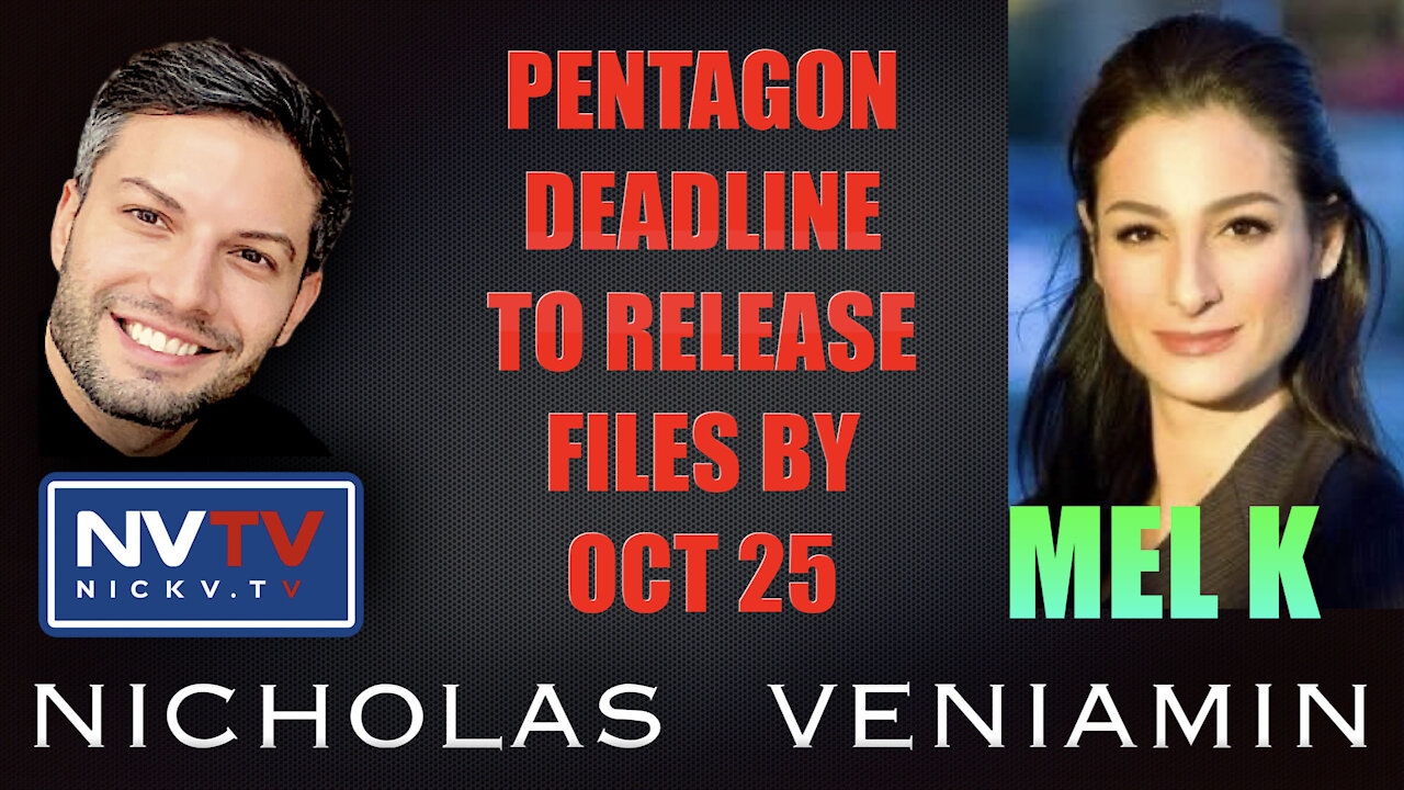 Mel K Discussion Pentagon To Release Files By October 25 with Nicholas Veniamin 19-10-2021