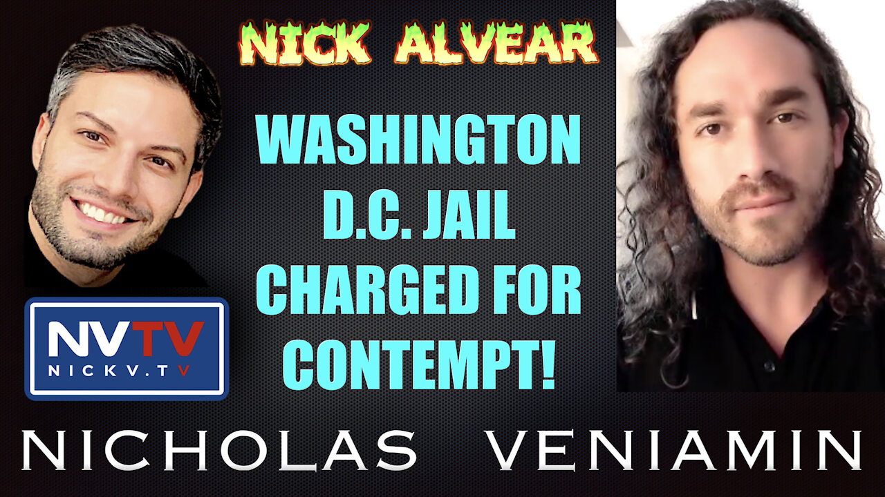 Nick Alvear Discusses D.C. Jail Charged For Civil Contempt with Nicholas Veniamin 22-10-2021