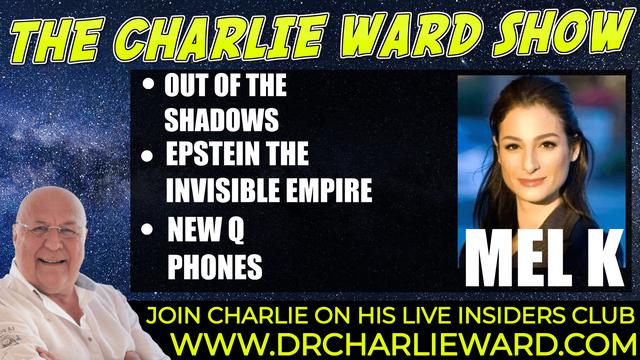 OUT OF THE SHADOW, NEW Q PHONES, EPSTEIN THE INVISIBLE EMPIRE WITH MEL K & CHARLIE WARD 25-10-2021