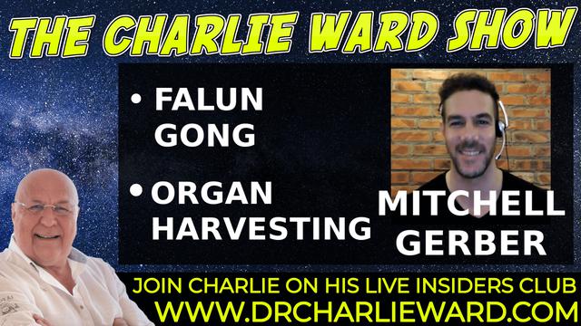 PART 2 - FORCED ORGAN HARVESTING WITH MITCHELL GERBER & CHARLIE WARD 20-10-2021