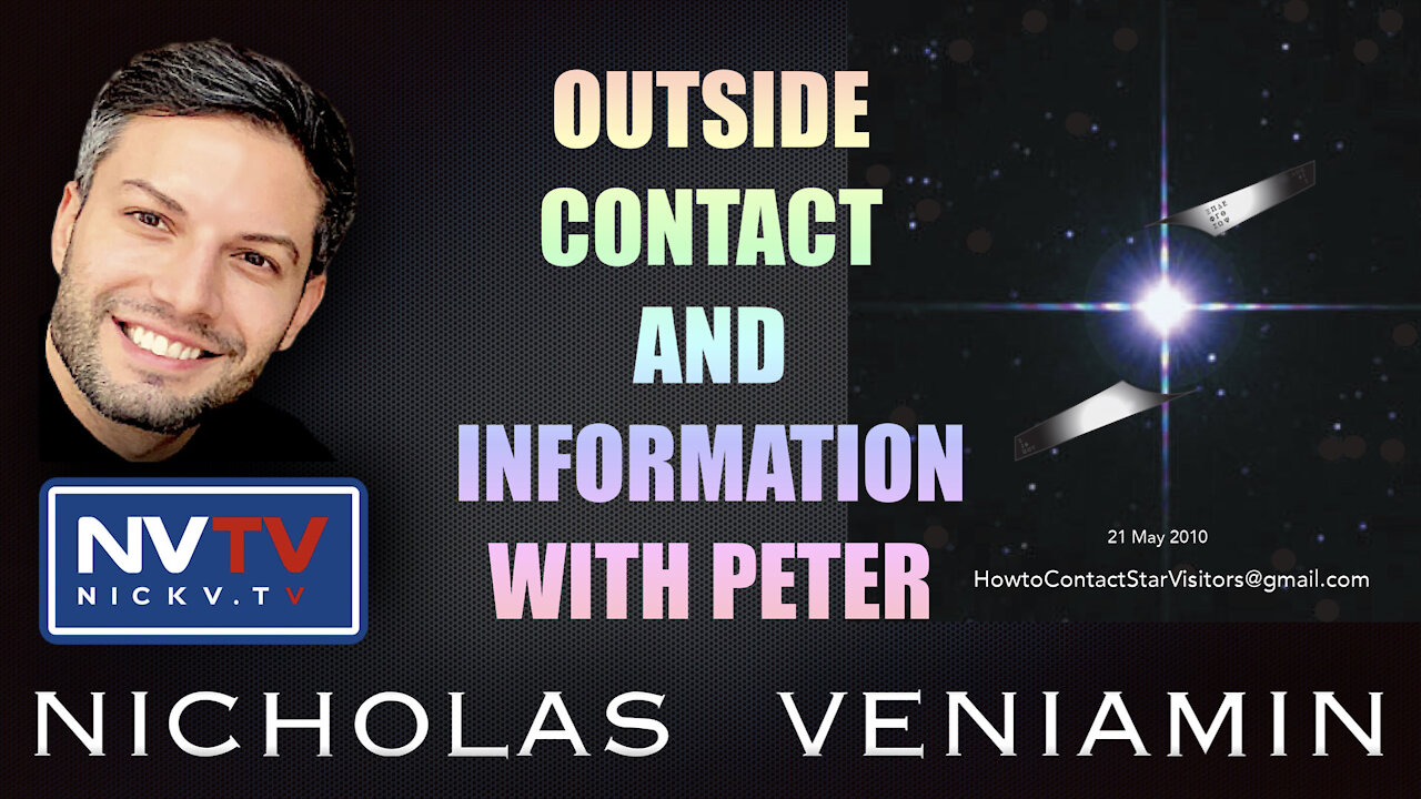 Peter Discusses Responses From Outside Contact with Nicholas Veniamin 7-10-2021